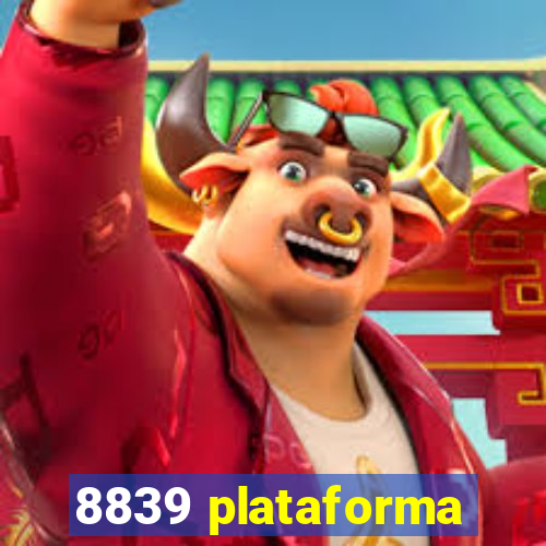 8839 plataforma